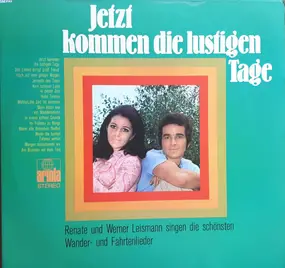 Renate Und Werner Leismann - Jetzt Kommen Die Lustigen Tage