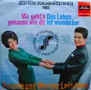 7inch Vinyl Single - Renate Und Werner Leismann - Mir Geht's Genauso Wie Dir / Das Leben Ist Wunderbar