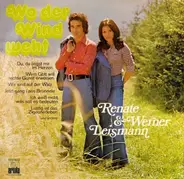 Renate Und Werner Leismann - Wo Der Wind Weht