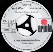 7inch Vinyl Single - Renate Und Werner Leismann - Komm An Meine Grüne Seite