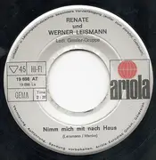 7inch Vinyl Single - Renate Und Werner Leismann - Nimm Mich Mit Nach Haus
