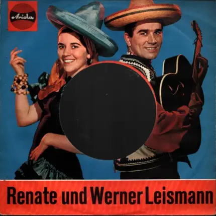 Renate Und Werner Leismann - Rot Blüh'n Die Rosen