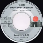 7inch Vinyl Single - Renate Und Werner Leismann - Schweigen Ist Gold