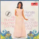 7'' - Renate Kern - Alle Blumen Brauchen Sonne / Das Schönste Land Der Welt