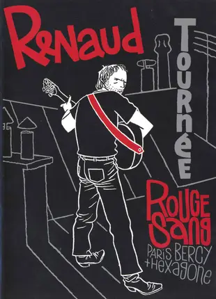 Renaud - Tournée Rouge Sang Paris Bercy + Hexagone