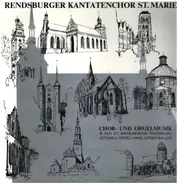 Rendsburger Kantatenchor St. Marien - Chor- und Orgelmuik