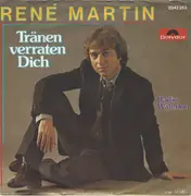 7inch Vinyl Single - René Martin - Tränen Verraten Dich