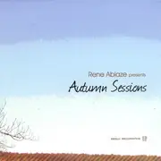12inch Vinyl Single - Rene Ablaze - Autumn Sessions