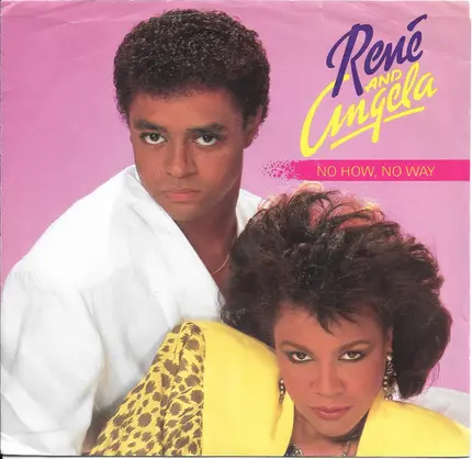 René & Angela - No How - No Way