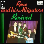 René And His Alligators - Revived