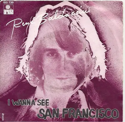 René Baldaccini - I Wanna See San Francisco