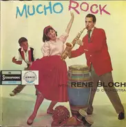 Rene Bloch And His Orchestra - Mucho Rock