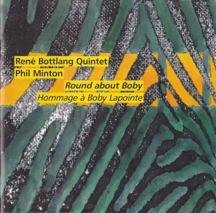 René Bottlang Quintet / Phil Minton - Round About Boby (Hommage À Boby Lapointe)