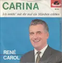 7inch Vinyl Single - René Carol - Carina