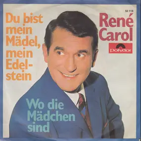 Rene Carol - Du Bist Mein Mädel, Mein Edelstein