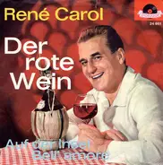 René Carol - Der Rote Wein / Auf Der Insel Bell' Amore