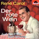 7inch Vinyl Single - René Carol - Der Rote Wein / Auf Der Insel Bell' Amore