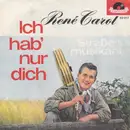 7inch Vinyl Single - René Carol - Ich Hab' Nur Dich
