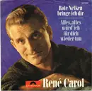 7inch Vinyl Single - René Carol - Rote Nelken Bringe Ich Dir - Mono
