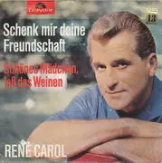 7inch Vinyl Single - René Carol - Schönes Mädchen, Laß Das Weinen