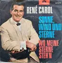 7inch Vinyl Single - René Carol - Sonne, Wind Und Sterne - Mono