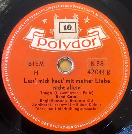 René Carol - Es Blüht Eine Weiße Lilie / Lass' Mich Heut' Mit Meiner Liebe Nicht Allein