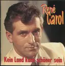 CD - René Carol - Kein Land Kann Schöner Sein