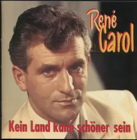 Rene Carol - Kein Land Kann Schöner Sein