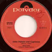 7inch Vinyl Single - René Carol - Unter Palmen Und Cypressen / Du Darfst Nicht Weinen