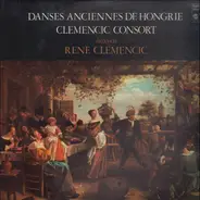 René Clemencic / Clemencic Consort - Danses Anciennes De Hongrie Et De Transylvanie