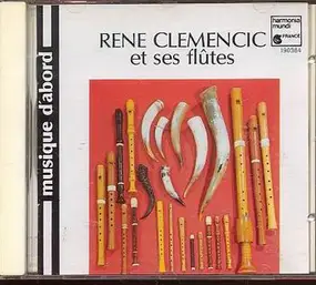 René Clemencic - Clemencic Et Ses Flûtes