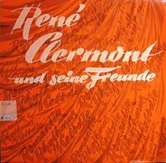René Clermont - René Clermont Und Seine Freunde