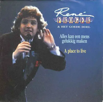 René Froger & Het Goede Doel - Alles Kan Een Mens Gelukkig Maken