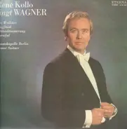 Wagner - René Kollo Singt Aus Opern Von Richard Wagner