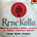 7inch Vinyl Single - René Kollo - Meine Große Liebe Wohnt In Einer Kleinen Stadt - Mono