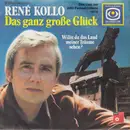 7inch Vinyl Single - René Kollo - Das Ganz Große Glück