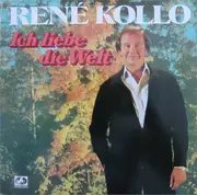 LP - René Kollo - Ich Liebe Die Welt