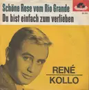 7inch Vinyl Single - René Kollo - Schöne Rose Vom Rio Grande