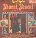 LP - René Kollo, Lolita, Carolin Reiber, a.o. - Advent, Advent · René Kollo Präsentiert Aus Der ARD-Fernsehsendung: Ein Musikalischer Adventskalender