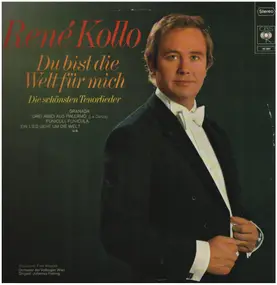 René Kollo - Du bist die Welt für Mich