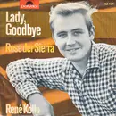 7inch Vinyl Single - René Kollo - Lady, Goodbye / Rose Der Sierra - No Cover