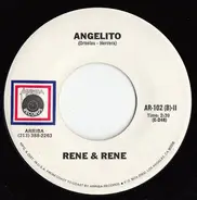 Rene & Rene - Angelito / Lo Mucho Que Te Quiero