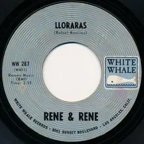 Rene & Rene - Lo Mucho Que Te Quiero (The More I Love You) / Lloraras