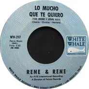 Rene & Rene - Lo Mucho Que Te Quiero (The More I Love You) / Mornin'