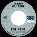 7inch Vinyl Single - Rene & Rene - Lo Mucho Que To Quiero (The More I Love You) / Mornin'