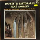 LP - René Saorgin - Danses & Pastorales - René Saorgin À L'Orgue De La Sainte-Chapelle Du Cháteau De Chambéry