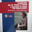 CD - René Zosso ∗ Anne Osnowycz - Florilège De La Vielle A Roue (A Treasury Of Music For Hurdy-Gurdy)