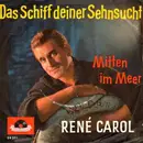 7'' - René Carol - Das Schiff Deiner Sehnsucht