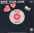 7'' - Renée And Renato, Renée & Renato - Save Your Love / If Love Is Not The Reason