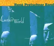 CD - Rene Pretschner Band - Another World - Digipak